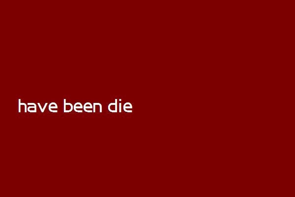 have been died还是dead