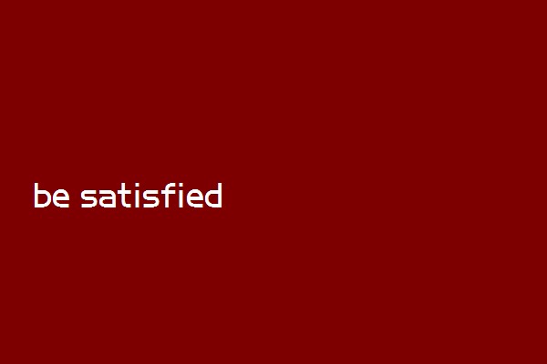 be satisfied with和to的区别