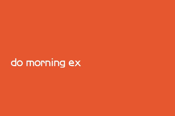 do morning exercises是单数还是复数