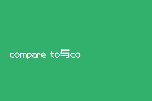 compare to与compare with的区别